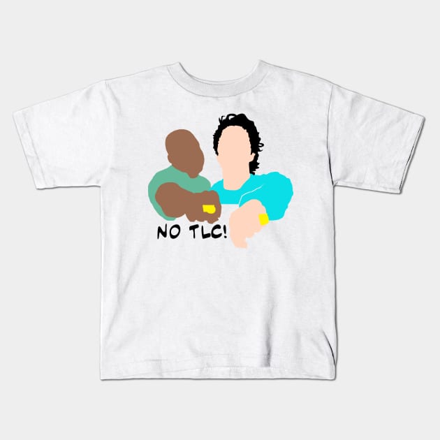 No TLC!  Scrubs parody Kids T-Shirt by Blaze_Belushi